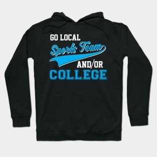 Funny Go Local Sports Team And College Sarcastic Hoodie